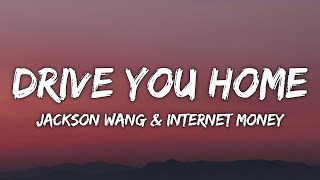 Jackson Wang, Internet Money - Drive You Home (Lyrics)
