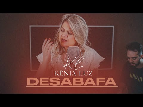 Desabafa - Kênia Luz