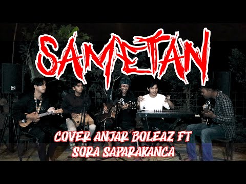 SAMETAN - @surabigelomajalaya  (LIVE COVER @anjarboleaz  FT SORA SAPARAKANCA}