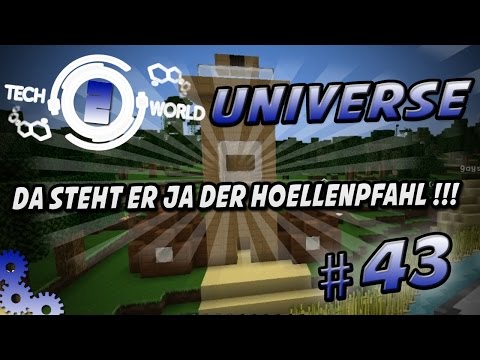 Techworld Universe - Minecraft Tech World 2  | #43 DA STEHT ER JA DER HÖLLENPFAHL !!!