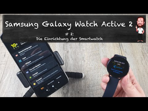 Samsung Galaxy Watch Active 2 | #2 - Einrichtung / Setup der Active 2 (Deutsch / German)