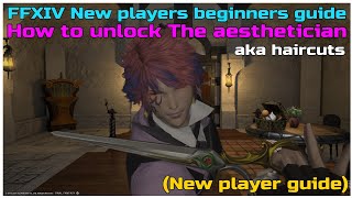 New player beginners guide to FFXIV How to unlock The aesthetician
