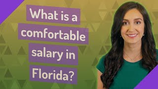 What is a comfortable salary in Florida