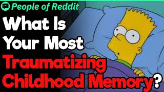 What Is Your Most Traumatizing Childhood Memory? | People Stories #889