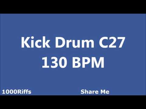 Kick Drum C27 : 130 BPM : 30 Minutes