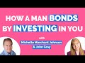 John Gray-How A Man Bonds With You-Secrets About Men (Understand Men)