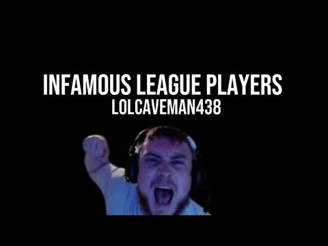 Infamous League Players - Caveman438