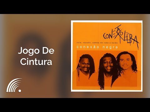 Conexão Negra - Jogo de Cintura - Conexão Negra