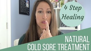 4 Natural Ways to Heal a Cold Sore & Cure Herpes Simplex Virus 1 & 2 Fast & Naturally!