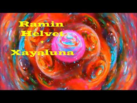 Ramin Helvet -  Xayaluna
