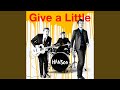 Give a Little (Radio Mix)