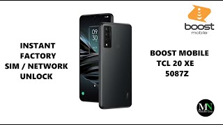 Instantly Factory SIM / Network Unlock Boost Mobile TCL 20 XE 5087Z!