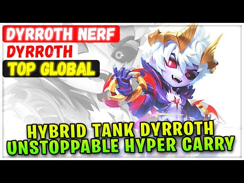 Hybrid Tank Dyrroth Unstoppable Hyper Carry [ Top Global Dyrroth ] dyrroth nerf - Mobile Legends