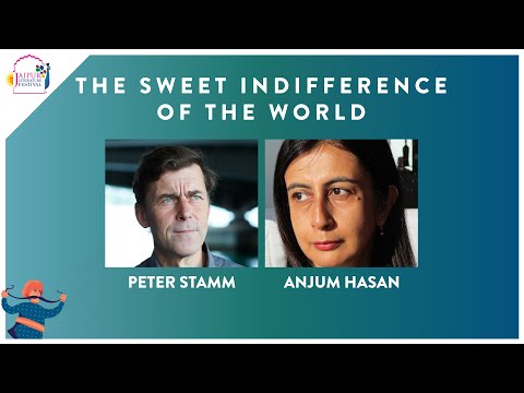 The Sweet Indifference of the World: Peter Stamm in conversation with Anjum Hasan