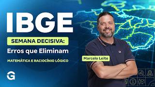 Concurso IBGE | Semana Decisiva: Erros que Eliminam em Matemática e Raciocínio Lógico