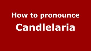 How to pronounce Candlelaria