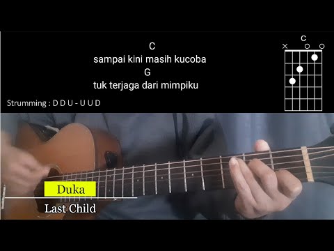 (Kunci Gitar Mudah) Duka - Last Child | Sampai kini masih ku coba chord lirik