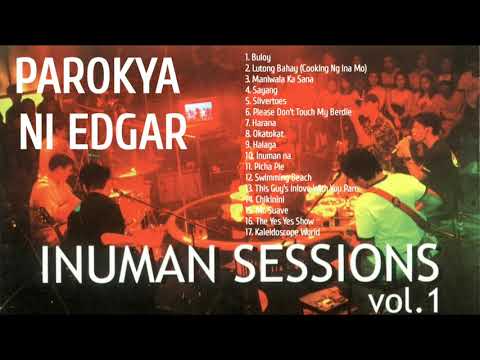 OPM Music Album Playlist - Parokya Ni Edgar | Inuman Session vol.1 | Classic Song
