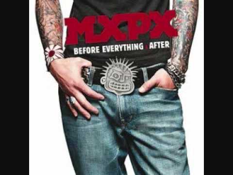 MxPx - Everything Sucks (When You're Gone)