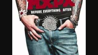 MxPx - Everything Sucks (When You're Gone)