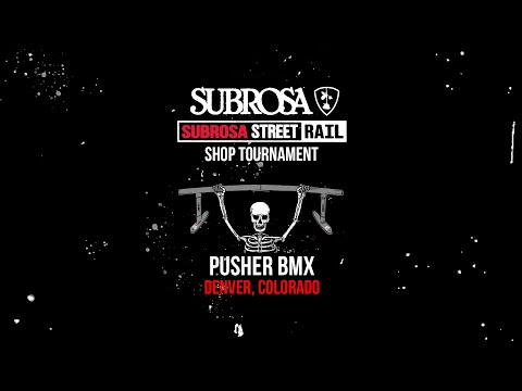 Pusher BMX - Subrosa Street Rail Shop Tournament
