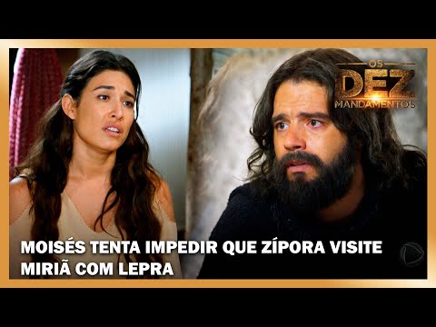 Moisés tenta impedir que Zípora visite Miriã com lepra | OS DEZ MANDAMENTOS
