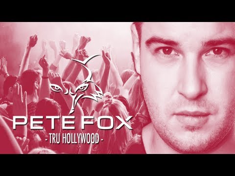 Pete Fox | Tru, Hollywood | July 27th 2013