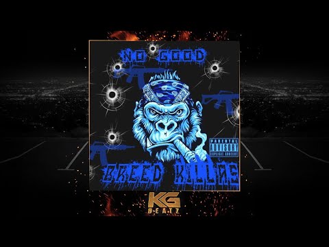 NoGood - Breed Kxllas [New 2020]