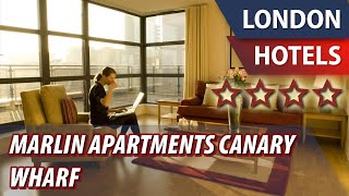 Marlin Apartments Canary Wharf ⭐⭐⭐⭐ | Review Hotel in London, Great Britain