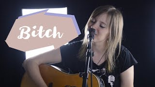 Bitch | Meredith Brooks (cover by Melanie Riedel)