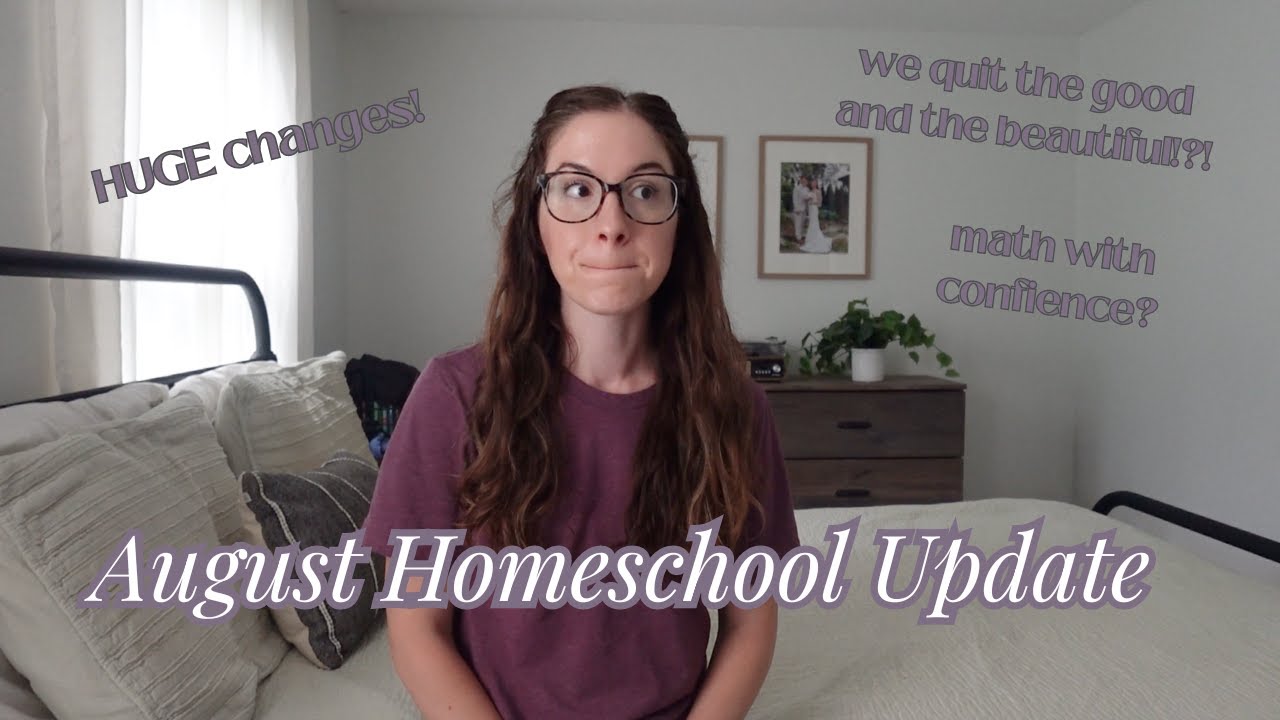 August Homeschool Update | 1st Grade and Pre-K4
