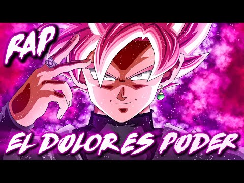 EL DOLOR ES PODER (Goku Black) Dragon Ball Rap Motivacional