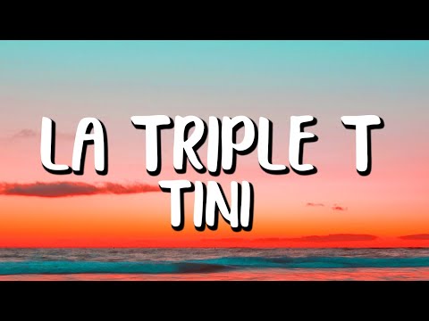 TINI - La Triple T (Letra/Lyrics)