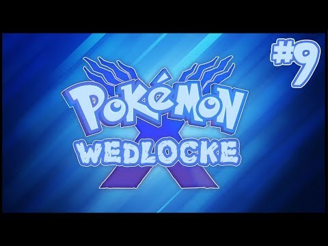 Pokémon X Wedlocke - #9 - Rock Climbing Hurts...