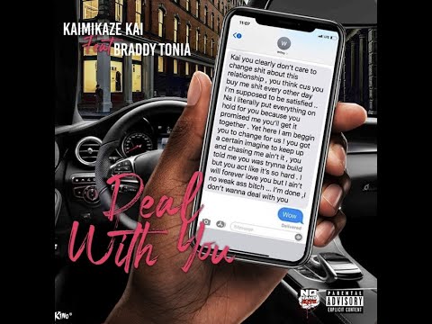 Deal With You- Kaimikaze Kai ft. BraddyTonia