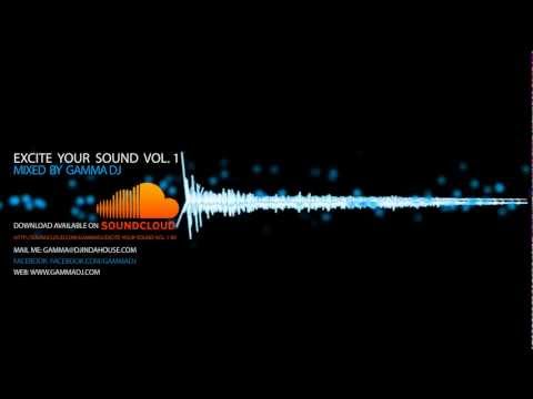 Excite Your Sound Vol. 1 by GAMMA Dj [Promo]