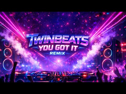 TwinBeats - You Got It (Remix)