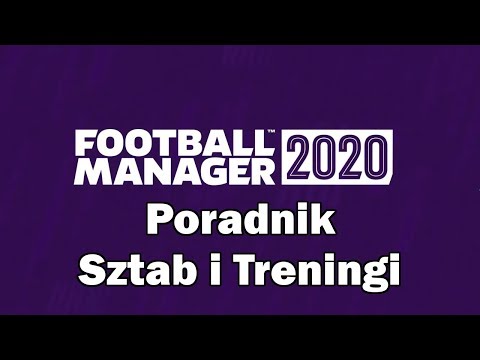 Football Manager Poradnik Sztab i treningi