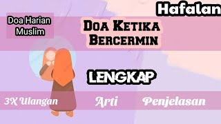Download lagu Hafalan Doa Bercermin Lengkap Dengan Penjelasan. Doa Harian mp3