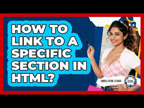 How To Link To A Specific Section In HTML?
