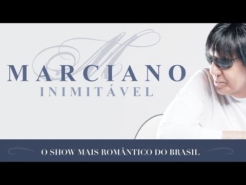 Marciano - Inimitável (DVD Oficial)