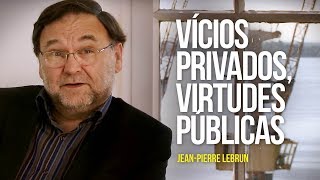 Vícios privados, virtudes públicas