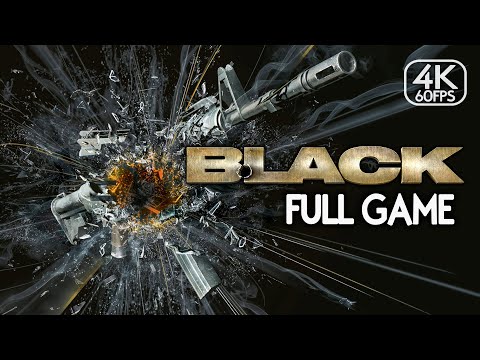 Black - FULL GAME (4K 60FPS) Walkthrough Gameplay No Commentary | Hard Difficulty