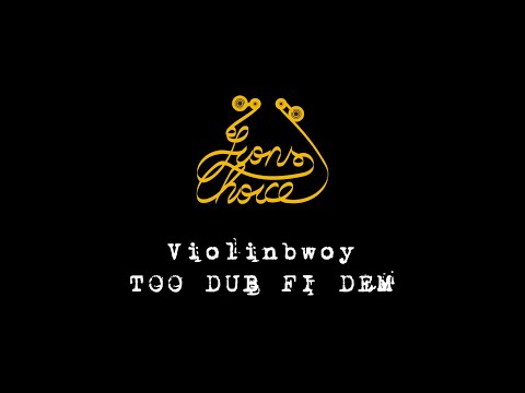 Violinbwoy - Too Dub Fi Dem