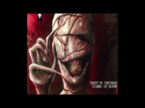 Trhip Vs Tartaruz - Signal Of Doom