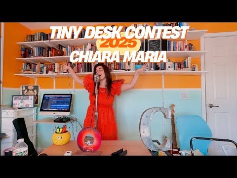 Chiara Maria Tiny Desk 2025 Contest "Bangin' On the Walls"