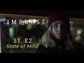 Impulse S1 Ep2 She Had Something Impossible Impulse Impulse Ep 2 State Of Mind