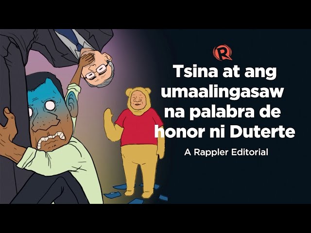 [VIDEO EDITORIAL] Tsina at ang umaalingasaw na palabra de honor ni Duterte