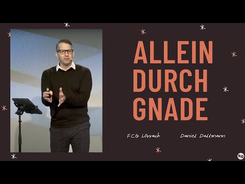 Allein durch Gnade - Daniel Dallmann / FCG Lörrach