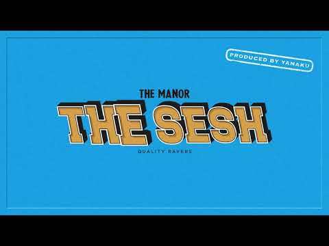 The Manor - The Sesh